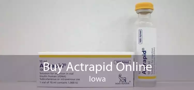 Buy Actrapid Online Iowa