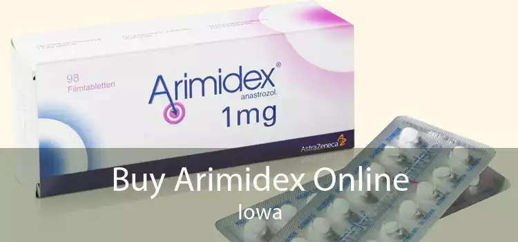 Buy Arimidex Online Iowa