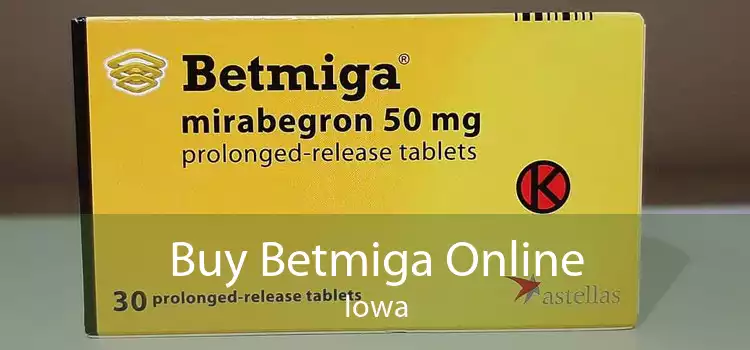 Buy Betmiga Online Iowa