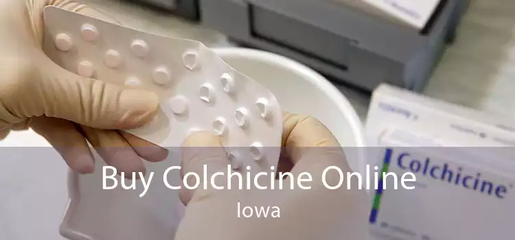 Buy Colchicine Online Iowa
