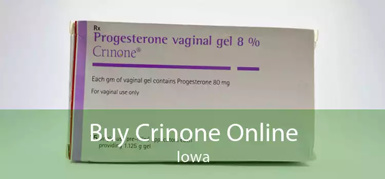 Buy Crinone Online Iowa