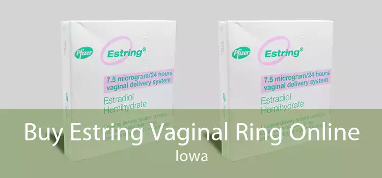 Buy Estring Vaginal Ring Online Iowa