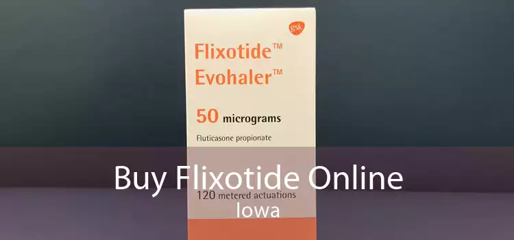 Buy Flixotide Online Iowa