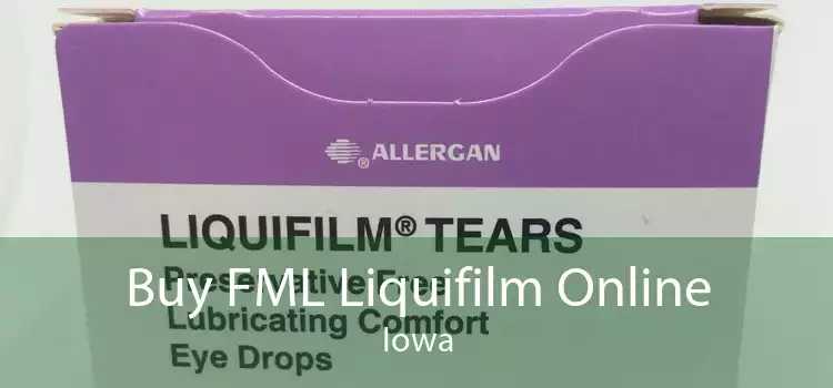 Buy FML Liquifilm Online Iowa