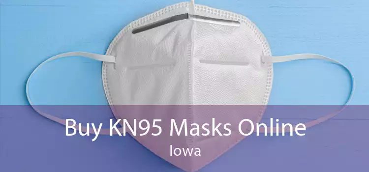 Buy KN95 Masks Online Iowa