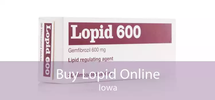 Buy Lopid Online Iowa
