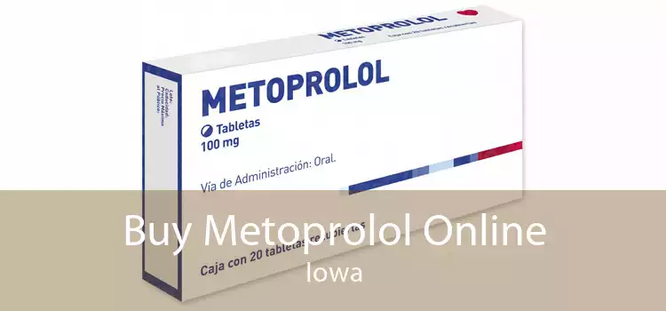 Buy Metoprolol Online Iowa