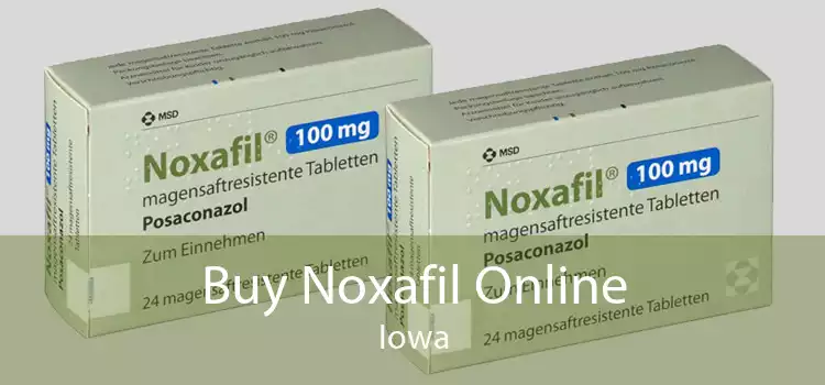 Buy Noxafil Online Iowa