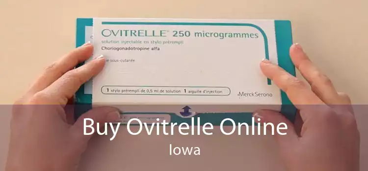 Buy Ovitrelle Online Iowa