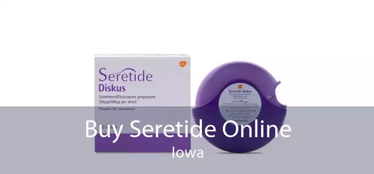 Buy Seretide Online Iowa