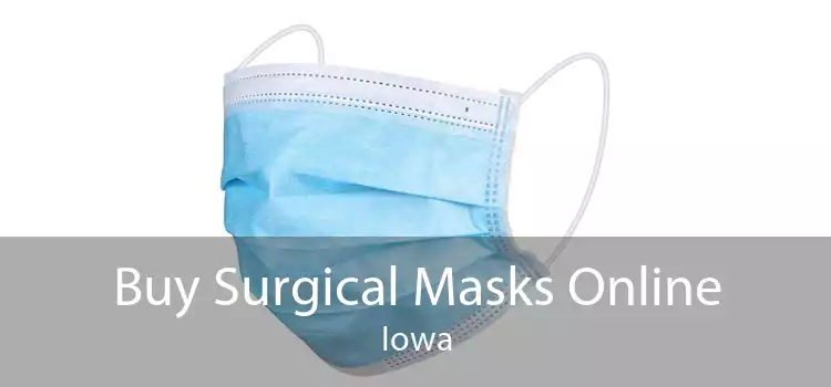 Buy Surgical Masks Online Iowa
