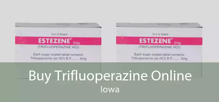 Buy Trifluoperazine Online Iowa