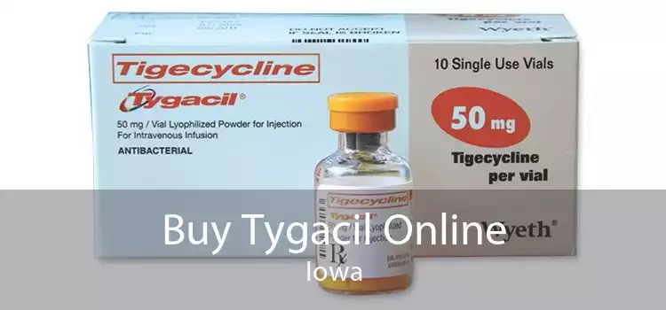 Buy Tygacil Online Iowa