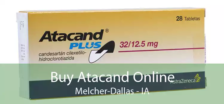 Buy Atacand Online Melcher-Dallas - IA