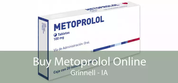 Buy Metoprolol Online Grinnell - IA