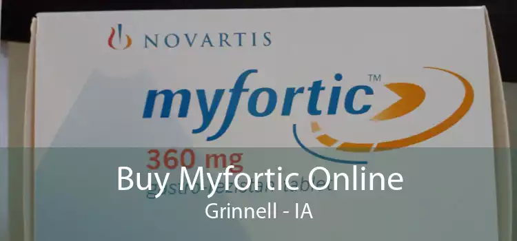 Buy Myfortic Online Grinnell - IA