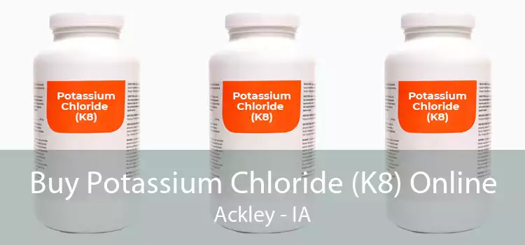 Buy Potassium Chloride (K8) Online Ackley - IA