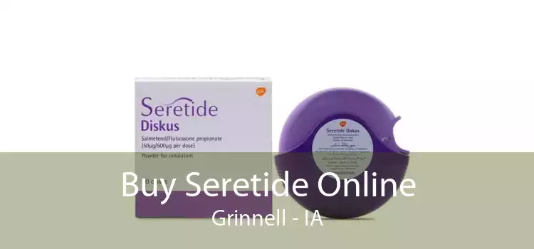 Buy Seretide Online Grinnell - IA